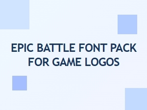 Epic Battle Font Pack for Game Logos