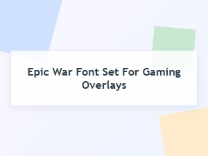 Epic War Font Set for Gaming Overlays
