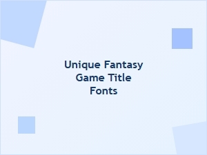 Unique Fantasy Game Title Fonts