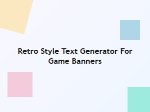 Retro Style Text Generator for Game Banners